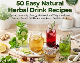 50 recetas fáciles de bebidas herbales naturales: libro de cocina para desintoxicar, fortalecer el sistema inmunológico y mejorar el bienestar (descarga digital)