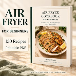 Puede incluir: Un libro de cocina digital Air Fryer Cookbook for Beginners con 150 recetas fáciles y saludables para comidas rápidas. La portada muestra un plato de pollo sazonado en rodajas con rodajas de limón y el texto ZizoDigitalStudio y Printable PDF.