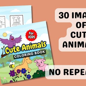 May include: Two coloring books for kids are displayed, featuring the title "Cute Animals Coloring Book." The cover art includes illustrations of a horse, pig, and bee. The text on the image reads "30 Images of Cute Animals, No Repeats."