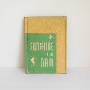 Sunshine and Rain, The How and Why Science Books, by George Frasier and Helen Dolman, Copyright 1937 by L W Singer Science Book for Children