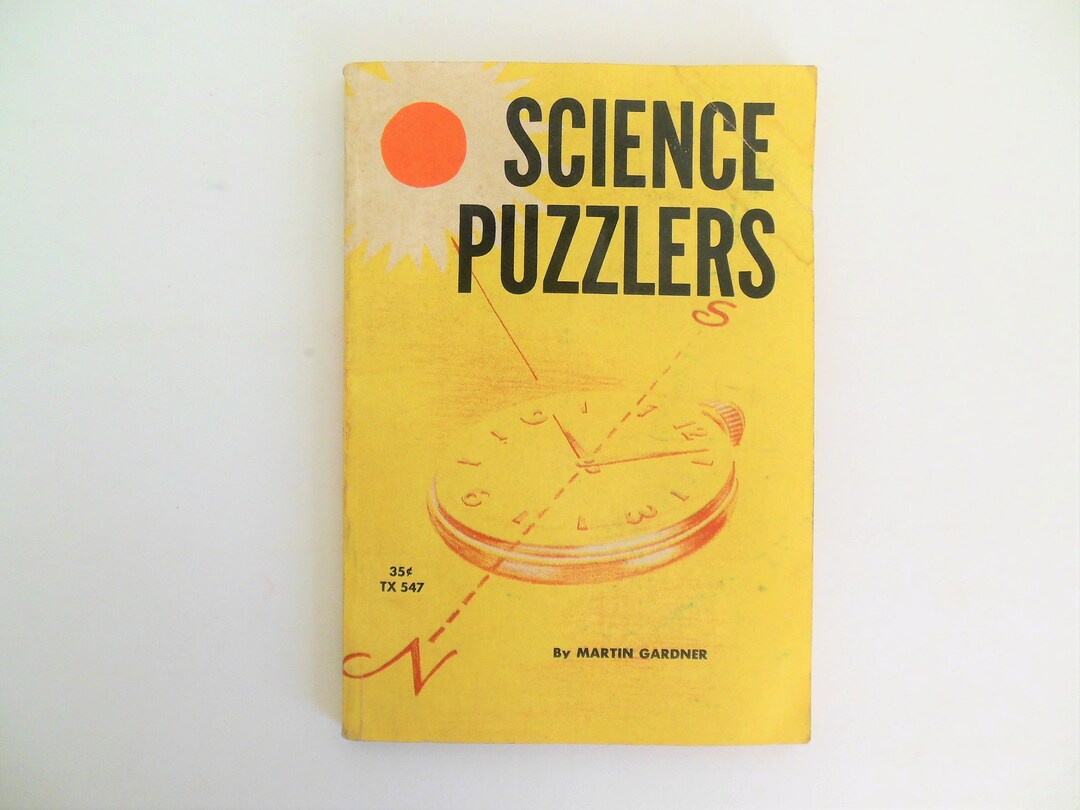 Science Puzzlers Science Puzzlers by Martin Gardner, Experiments for Children ...