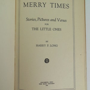 May include: A book cover with the title "Merry Times" in black text. The subtitle is "Stories, Pictures and Verses for The Little Ones" and the author is "Harry P. Long". The book was published in 1995 by The Book Concern in Columbus, Ohio.