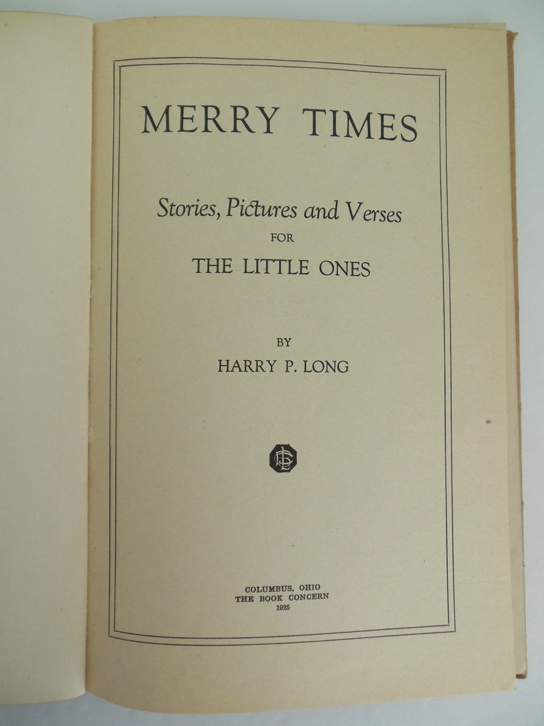 May include: A book cover with the title "Merry Times" in black text. The subtitle is "Stories, Pictures and Verses for The Little Ones" and the author is "Harry P. Long". The book was published in 1995 by The Book Concern in Columbus, Ohio.