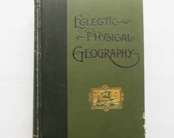 Eclectic Physical Geography Antique Book by Russell Hinman, American Book Co 1888, Earth Atmosphere Sea Land Weather Life