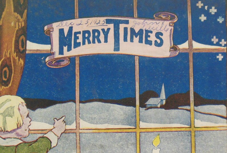 May include: A vintage Christmas card featuring a child looking out a window at a snowy landscape with a church in the distance. The card has a banner that reads "Merry Times" with the date "Dec 25, 1925" written on it.