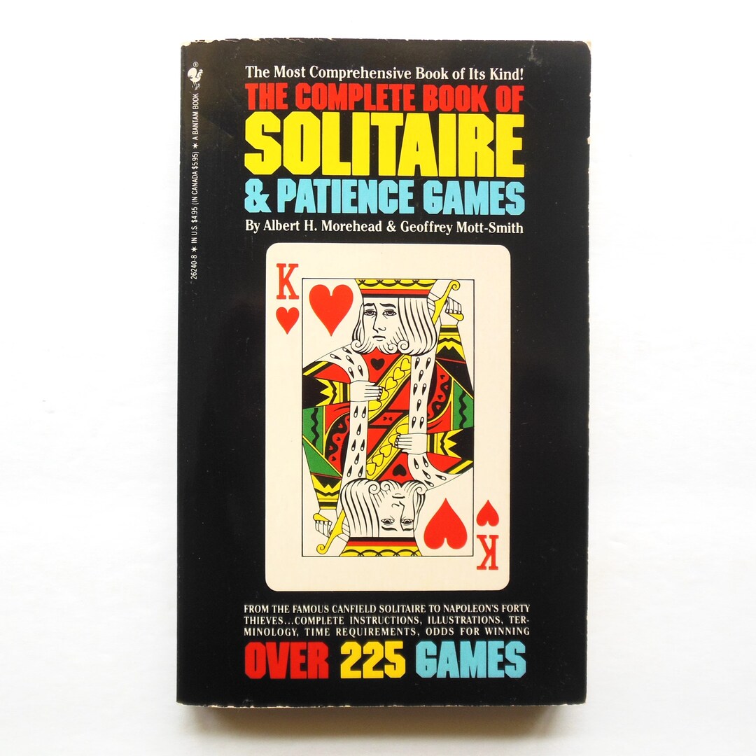 Complete Book of Solitaire and Patience Games Over 225, Morehead and Mott-smith, Bantam Books ...