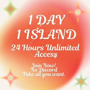 Pode incluir: Um fundo gradiente laranja e rosa com o texto "1 DAY 1 ISLAND 24 Hours Unlimited Access". Texto adicional diz "Join Now! No Discord Take all you want."