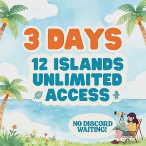 May include: A digital graphic featuring palm trees, a beach, and a person with a telescope. The text reads 3 DAYS 12 ISLANDS UNLIMITED ACCESS and NO DISCORD WAITING! The illustration uses a soft watercolor style with blue, orange, and green tones.