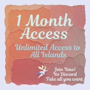 May include: A digital graphic with a textured, layered background in shades of orange and red. The text "1 Month Access" is in a light blue script font. Additional text reads "Unlimited Access to All Islands." A small fairy illustration is in the lower right.
