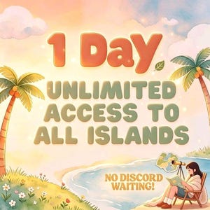 1 Day Unlimited Access to all Islands More Items – Fast Transactions, 24/7 Service