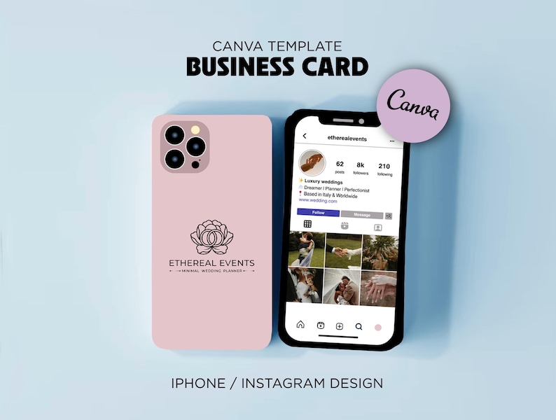 May include: A light pink iPhone case and a smartphone displaying an Instagram profile. The phone case features a floral logo and the text "ETHEREAL EVENTS". The Instagram profile shows wedding-related images. Text on the image includes "CANVA TEMPLATE BUSINESS CARD" and "IPHONE / INSTAGRAM DESIGN".