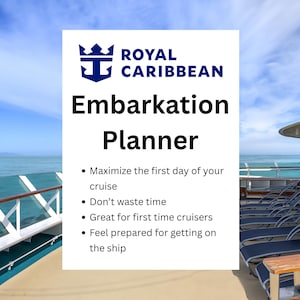 May include: A Royal Caribbean Embarkation Planner on a cruise ship deck. The planner promises to maximise the first day of your cruise, save time, and prepare first-time cruisers for boarding. The background shows the ocean and sky.