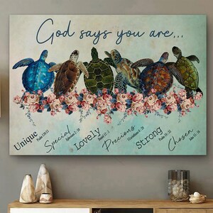 May include: A rectangular wall art print featuring six sea turtles in various colors resting above a row of pink roses. The text reads: God says you are... Unique, Special, Lovely, Precious, Strong, Chosen, with corresponding Bible verses.