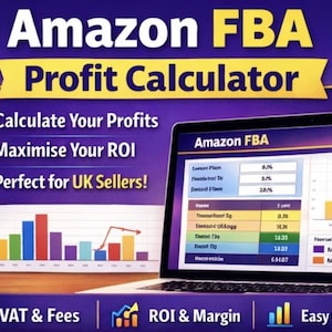 May include: A laptop screen displays an Amazon FBA Profit Calculator interface with charts and data. The image includes the text "Amazon FBA Profit Calculator", "Calculate Your Profits", "Maximize Your ROI", and "Perfect for UK Sellers!"