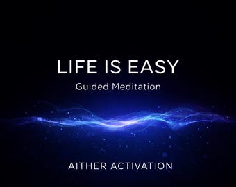 Dźwięk manifestacji | Przeprogramowanie podświadomości | Aktywacja AITHER | Medytacja „Życie jest łatwe” |