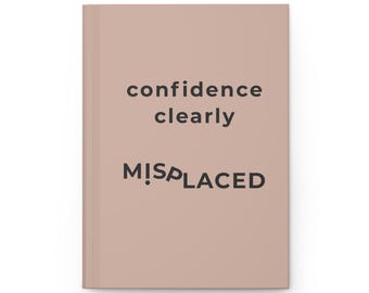 Cuaderno sarcástico para regalar a un compañero de trabajo: Confianza claramente mal ubicada. Diario de humor de oficina.