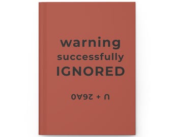 Cuaderno de regalo divertido para compañeros de trabajo: Advertencia ignorada con éxito. Diario de humor sarcástico para la oficina.