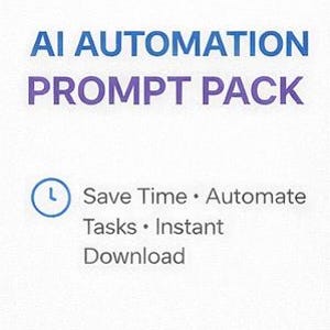 Pode incluir: Fundo branco com o texto "AI AUTOMATION PROMPT PACK" em azul e roxo. Abaixo, um ícone de relógio e as palavras "Save Time • Automate Tasks • Instant Download" são exibidas.