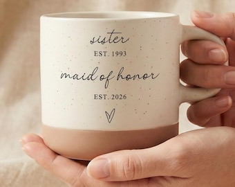 Maid Of Honor Mug, Sister Wedding Gift, Bridesmaid Proposal Cup, Bridal Party Coffee Mug, Engagement Gift For Her
