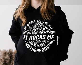 Some Days I Rock It Some Days It Rocks Me Shirt, Motherhood Shirt, Rocking Motherhood Shirt
