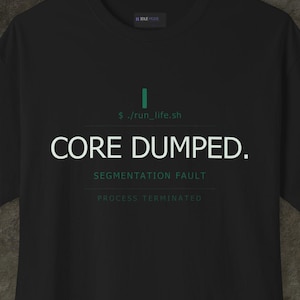 Funny Software Developer T-Shirt | Segmentation Fault Sarcastic Tee | Gift for Programmers and Engineers