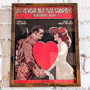 Framed 1917 Vintage WWI Sheet Music &quot;Au Revoir, But Not Good-Bye (Soldier Boy)&quot; World War I Cover Art Soldier, Military, Doughboy