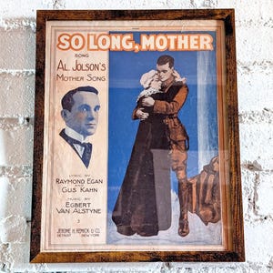 Framed 1917 Vintage WWI Sheet Music &quot;So Long, Mother&quot; Soldier Song World War I Cover Art Al Jolson&#39;s Mother Song