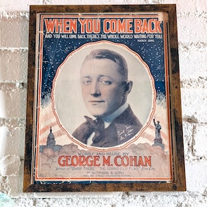 Framed 1918 Vintage WWI Sheet Music &quot;When You Come Back&quot; Soldier March Song World War I George M. Cohan Patriotic Song