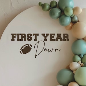 First Year Down Decal for baby Boy Football Birthday Party Football Baby Boy First Birthday Sign Making Vinyl Decal Event Planner