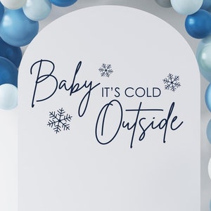 Baby It&#39;s Cold Outside Decal for Arch Winter baby Shower Vinyl Decal Sign Balloon Arch Winter New Baby Shower Decor Snowflakes
