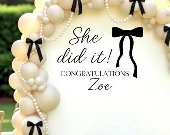 Graduation Party Vinyl Decal – "She Did It" Backdrop Sign with Bow