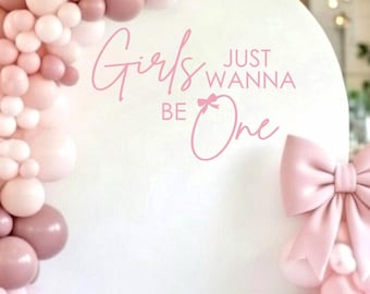 Girls Just Wanna Be One Decal for Backdrop Sign Coquette Bow Decal Girls First Birthday Party Vinyl Decal Preppy Bow Decal for 1st Bday