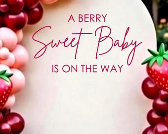 Berry Sweet Baby Shower Decal - Party Backdrop Decor - Vinyl Lettering for Berry Birthday Sign