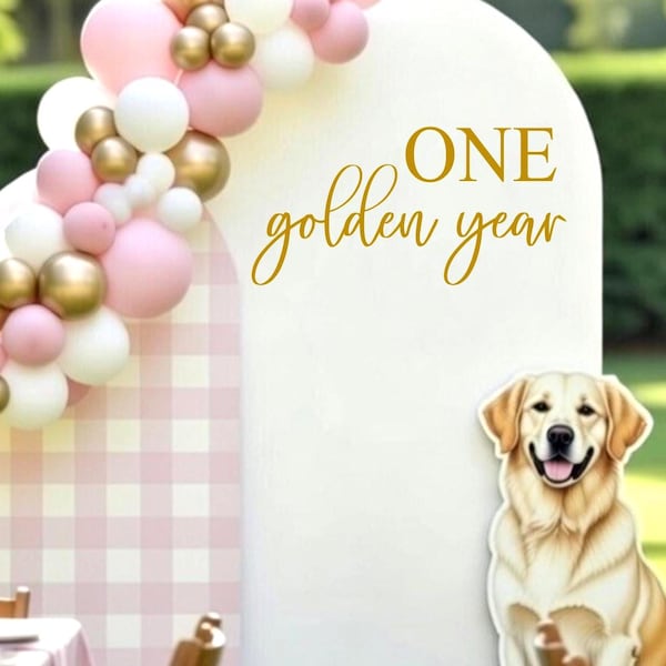 One Golden Year Decal - Golden Retriever or Goldendoodle Vinyl for Birthday Backdrop - Dog First Birthday Party