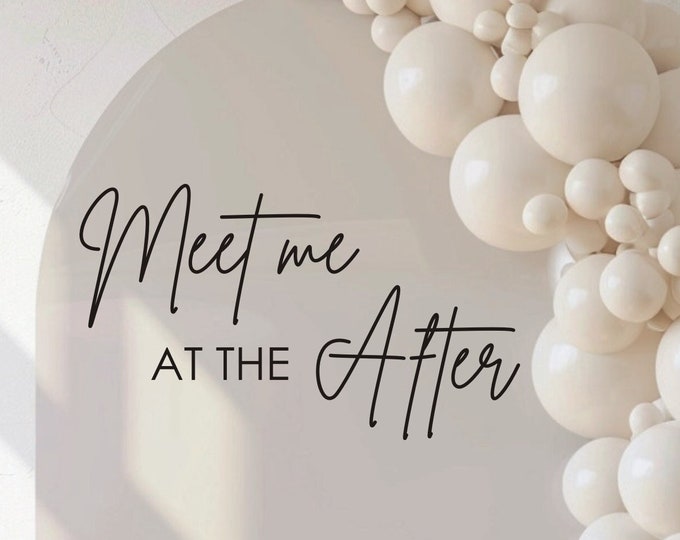 Meet me at the After Decal for Bridal Shower Sign Vinyl Decal for Bridal Shower Decor DIY Decal Meet Me at the After Event Planner