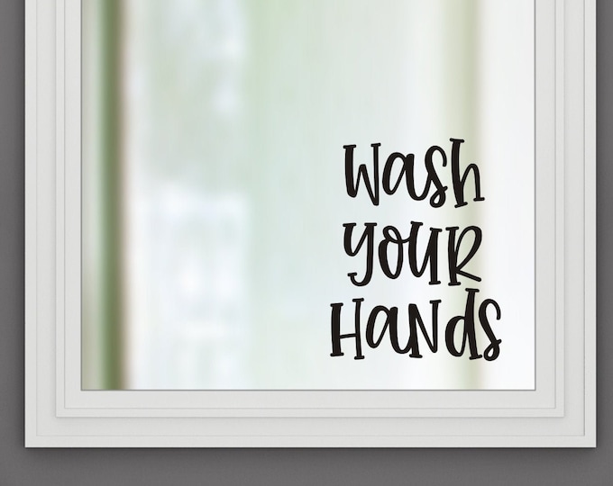 Wash Your Hands Decal for Mirror or Wall Vinyl Decal Hand Washing Reminder for Bathroom Restroom School or Business