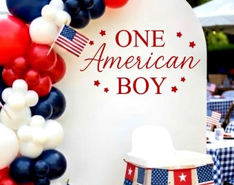 One American Boy Decal - Boys First Birthday Vinyl - Patriotic July 4th Backdrop Set Up