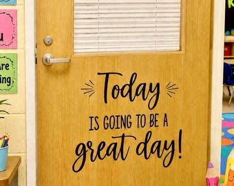 Great Day Decal for Classroom Door - Teacher Back to School Vinyl Decor