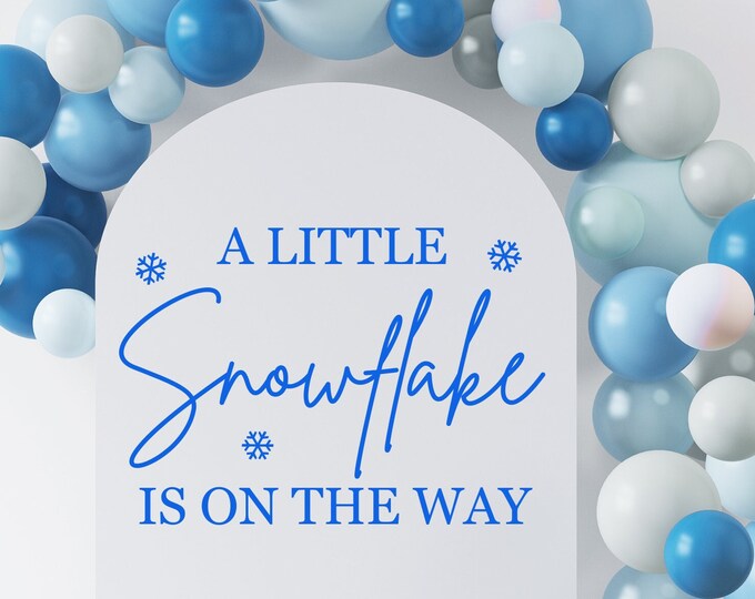 A Little Snowflake is One The Way Decal for Baby Shower or Fender Reveal Sign Balloon Arch Vinyl Decal for Baby Shower Entrance Decor