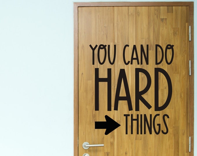 You Can Do Hard Things Decal for Classroom Door or Wall Whiteboard Decal Teacher Decals School Classroom Decor Hard Things Wall Decal