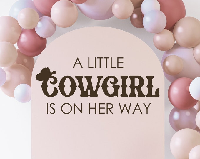 A Little Cowgirl is on Her Way Decal for baby Girl Cowgirl Themed Shower Baby Girls Rodeo Shower Cowgirl Baby Shower Decor Vinyl Decal