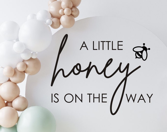 A little honey is on the way Decal for Baby Shower Sign Honey Baby Shower Bee Baby Shower Sign Vinyl Decal Baby Shower Balloon Arch Decal