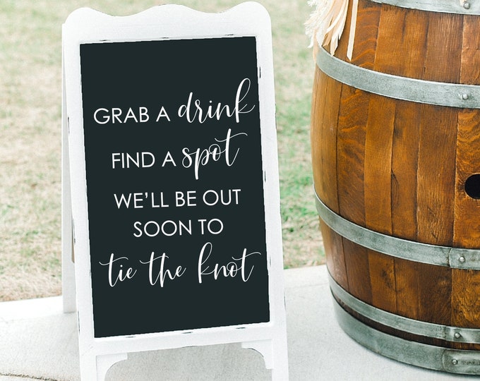 Grab a Drink Vinyl Decal Find a Spot Decal for Wedding Sign We'll Be Out Soon to Tie The Knot Vinyl Decal for Wedding Mirror or Chalkboard