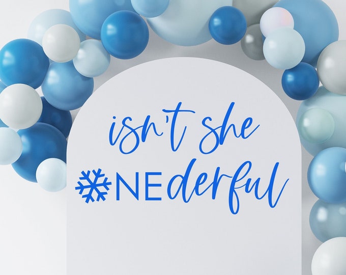 Isn't She Onederful Decal for First Birthday Party Sign Balloon Arch Decal Girls First Birthday Party with Snowflake Winter first Birthday