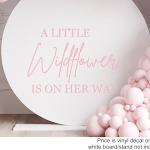 A Little Wildflower is on Her Way Decal - Baby Shower Vinyl for Backdrop - Boho Decal image 13