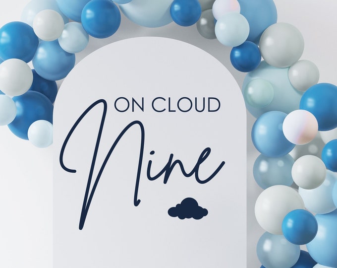 On Cloud Nine Decal for Balloon Arch Sign Baby Boy Baby Shower Decal Cloud Nine Vinyl Decal for Baby Shower Entrance Sign Event Planner