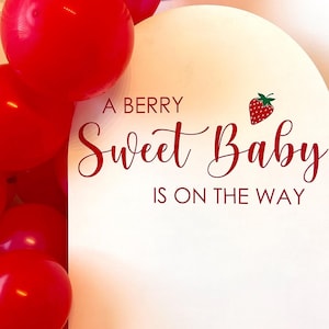 A Berry Sweet Baby is on the Way Decal for Backdrop Party Arch Baby Shower Vinyl Decal for Sign Strawberry Decal for Baby Shower Decor