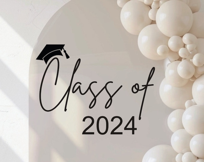 Class of 2024 Decal for Balloon Arch Sign Graduation Decal for Sign Making Grad Party Class of 2024 Event Planner Vinyl Decal