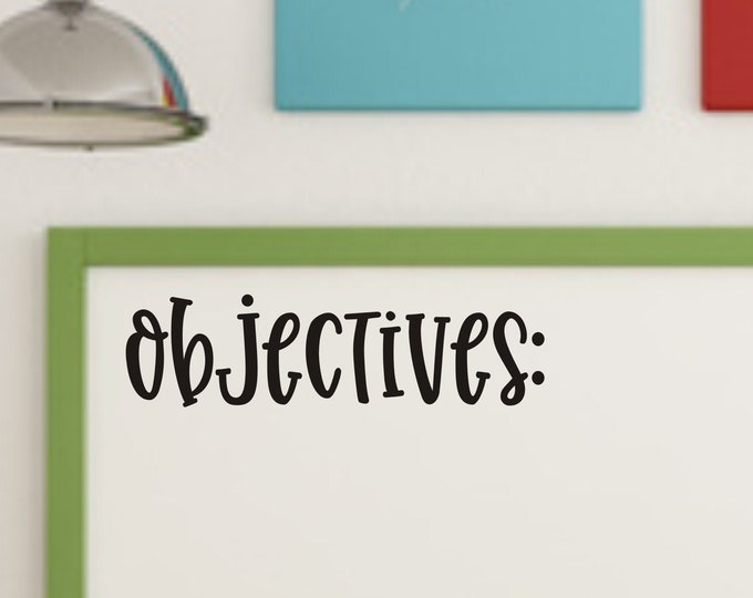 Objectives Vinyl Decal for Classroom Whiteboard or Chalkboard Teacher Decal School Vinyl Decal Objectives Classroom Management Decal