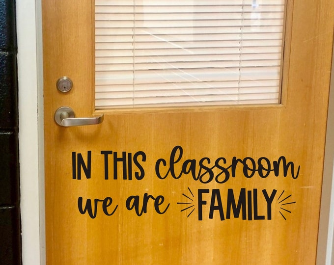 In this Classroom We are Family Decal for Door or Wall Teacher Vinyl Decals Classroom Decor Back to School Classroom Wall Decals